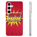 Husă TPU - Samsung Galaxy S24 - Super Mom